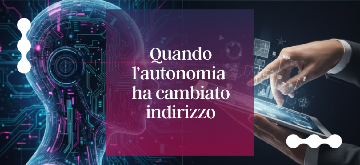 Quando l’autonomia ha cambiato indirizzo