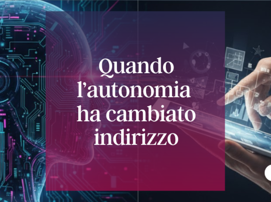 Quando l’autonomia ha cambiato indirizzo